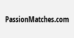 Passion Matches