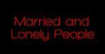 Married and Lonely People